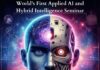 World’s First Applied “AI” and Hybrid Intelligence Seminar.