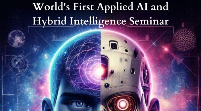 World’s First Applied “AI” and Hybrid Intelligence Seminar.