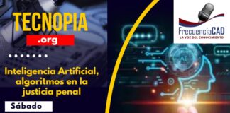 La Inteligencia Artificial, algoritmos en la Justicia Penal